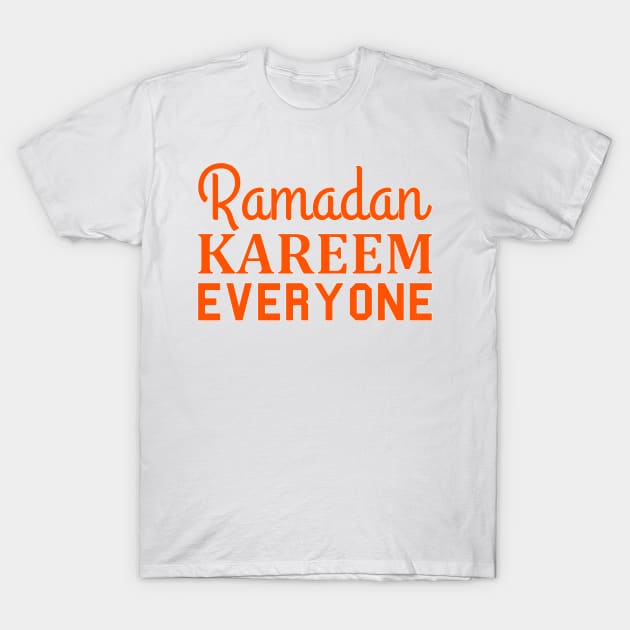 Ramadan Kareem Everyone T-Shirt by MARCHY